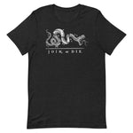 Join or Die T-Shirt